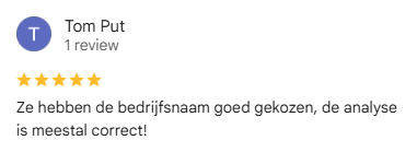 Google review van Tom Put: Ze hebben de bedrijfsnaam goed gekozen, de analyse is meestal correct!