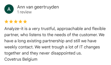 Google review van Ann van Geertruyden: Analyze-it is a very trustful, approachable and flexible partner, who listens to the needs of the customer.